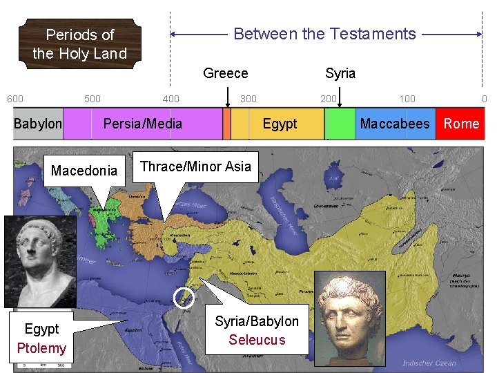 Between the Testaments Periods of the Holy Land Greece 600 500 Babylon 400 Egypt