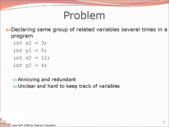 Problem Declaring same group of related variables several times in a program int x Problem Declaring same group of related variables several times in a program int x
