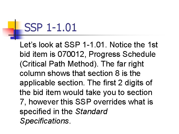 SSP 1 -1. 01 Let’s look at SSP 1 -1. 01. Notice the 1