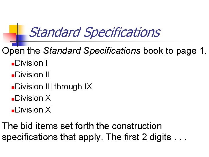 Standard Specifications Open the Standard Specifications book to page 1. Division I n. Division