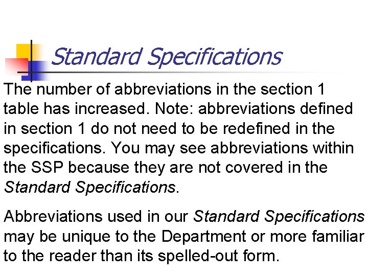 Standard Specifications The number of abbreviations in the section 1 table has increased. Note: