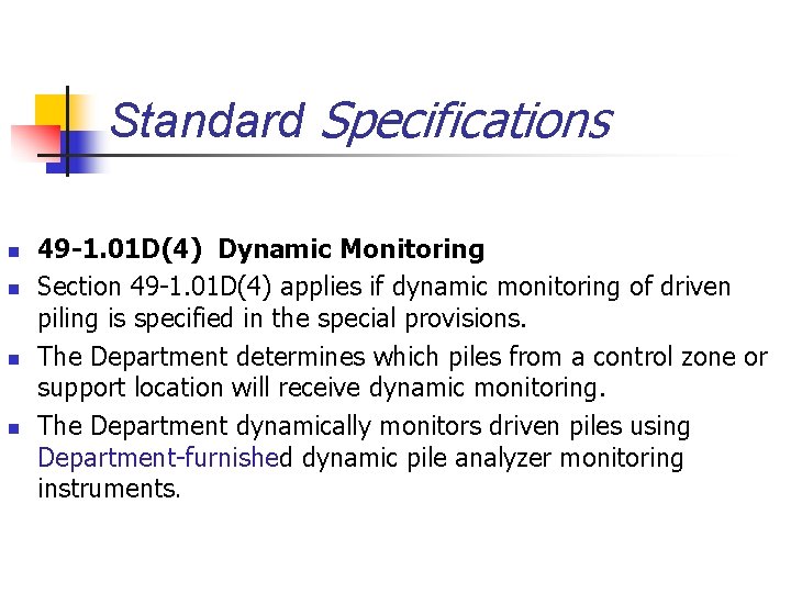 Standard Specifications n n 49 -1. 01 D(4) Dynamic Monitoring Section 49 -1. 01