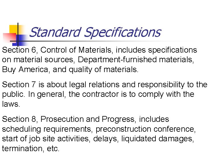 Standard Specifications Section 6, Control of Materials, includes specifications on material sources, Department-furnished materials,