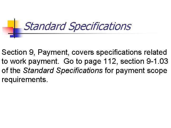 Standard Specifications Section 9, Payment, covers specifications related to work payment. Go to page