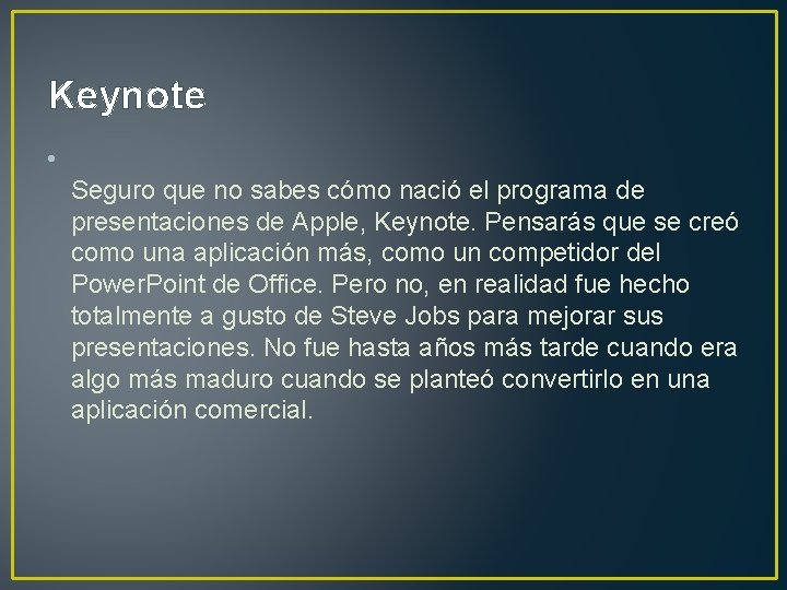 Keynote • Seguro que no sabes cómo nació el programa de presentaciones de Apple, Keynote • Seguro que no sabes cómo nació el programa de presentaciones de Apple,