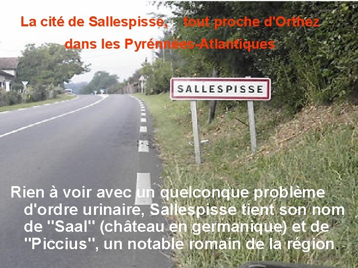 La cité de Sallespisse, tout proche d'Orthez dans les Pyrénnées-Atlantiques Rien à voir avec