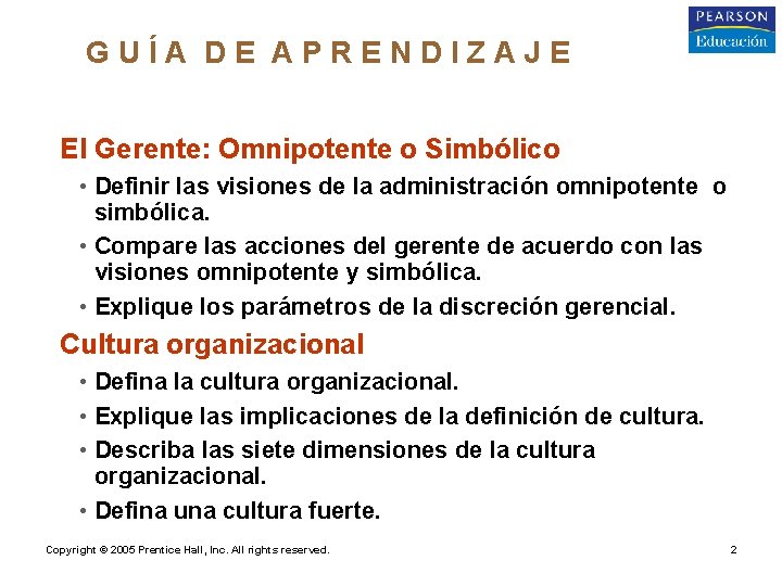 GUÍA DE APRENDIZAJE El Gerente: Omnipotente o Simbólico • Definir las visiones de la