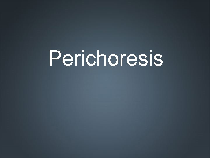 Perichoresis 