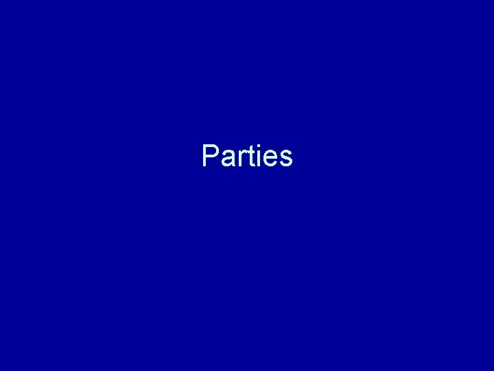 Parties 