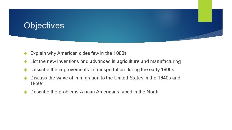 Objectives Explain why American cities few in the 1800 s List the new inventions