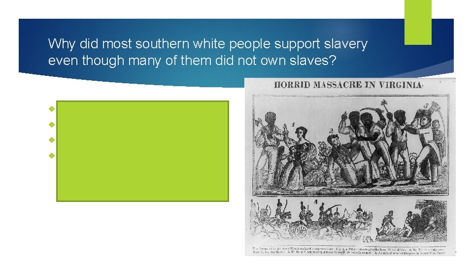 Why did most southern white people support slavery even though many of them did
