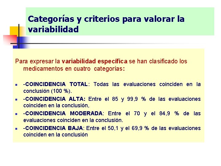 Categorías y criterios para valorar la variabilidad Para expresar la variabilidad específica se han