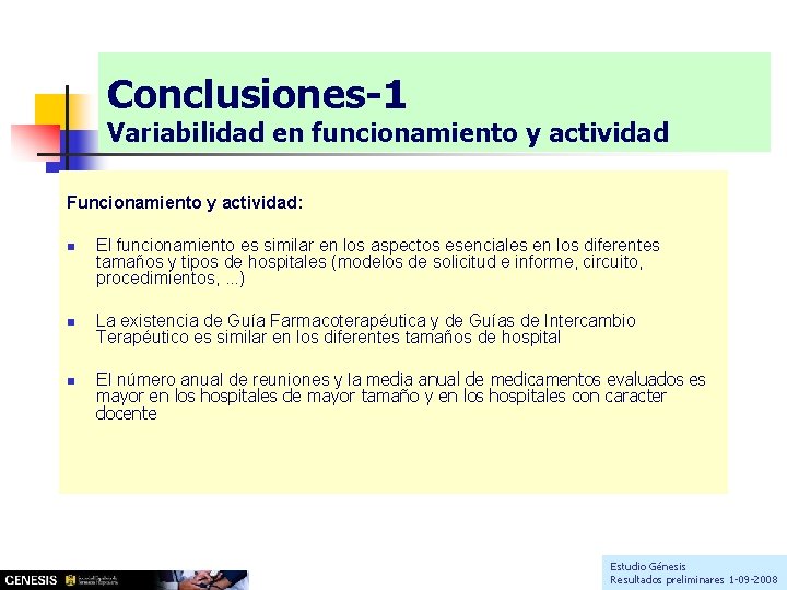 Conclusiones-1 Variabilidad en funcionamiento y actividad Funcionamiento y actividad: n n n El funcionamiento