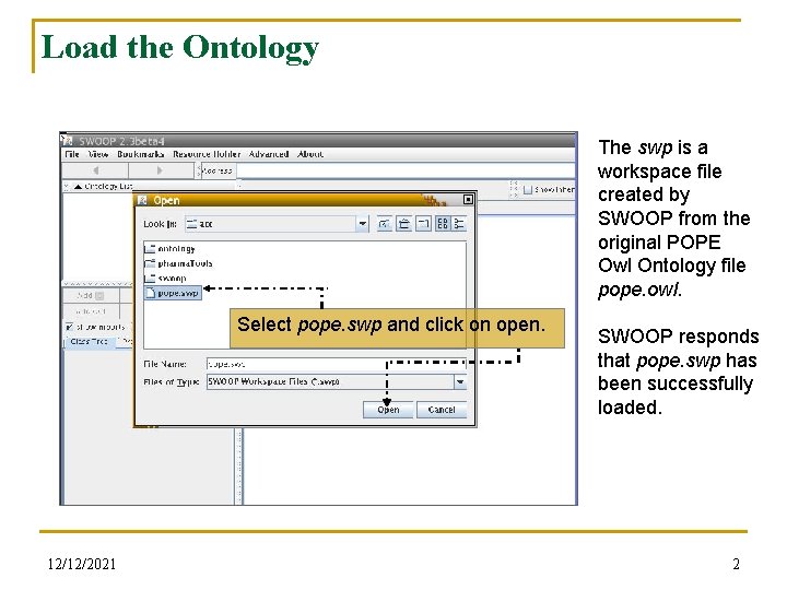 Load the Ontology The swp is a workspace file created by SWOOP from the