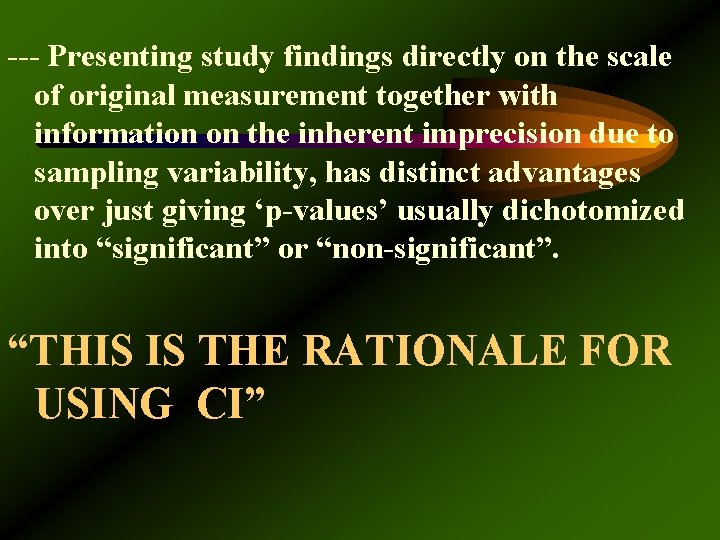 --- Presenting study findings directly on the scale of original measurement together with information
