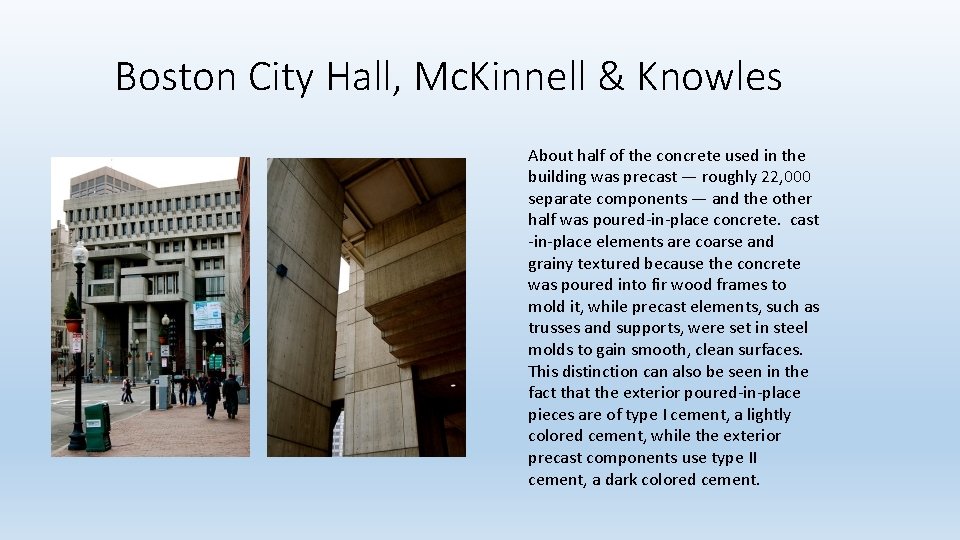 Boston City Hall, Mc. Kinnell & Knowles About half of the concrete used in