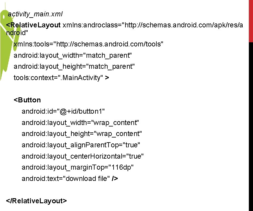 activity_main. xml <Relative. Layout xmlns: androclass="http: //schemas. android. com/apk/res/a ndroid" xmlns: tools="http: //schemas. android. activity_main. xml <Relative. Layout xmlns: androclass="http: //schemas. android. com/apk/res/a ndroid" xmlns: tools="http: //schemas. android.
