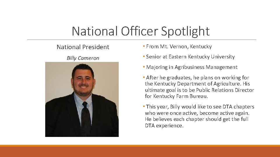 National Officer Spotlight National President Billy Cameron • From Mt. Vernon, Kentucky • Senior