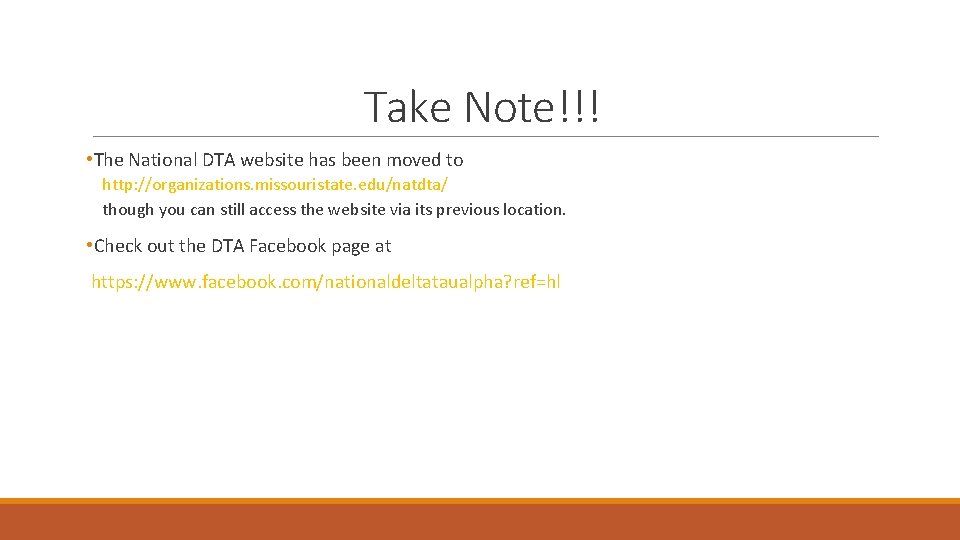 Take Note!!! • The National DTA website has been moved to http: //organizations. missouristate.