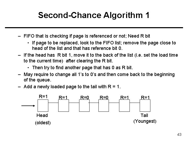 Second-Chance Algorithm 1 – FIFO that is checking if page is referenced or not; Second-Chance Algorithm 1 – FIFO that is checking if page is referenced or not;