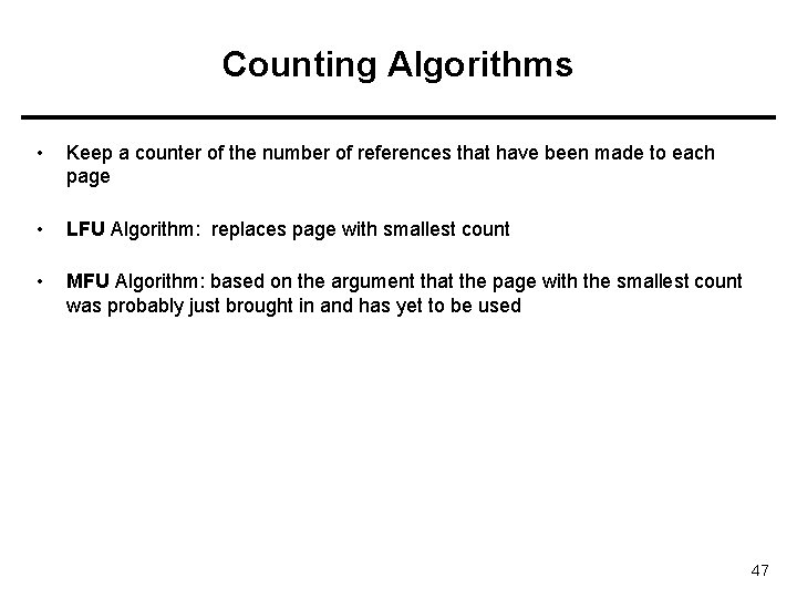 Counting Algorithms • Keep a counter of the number of references that have been Counting Algorithms • Keep a counter of the number of references that have been