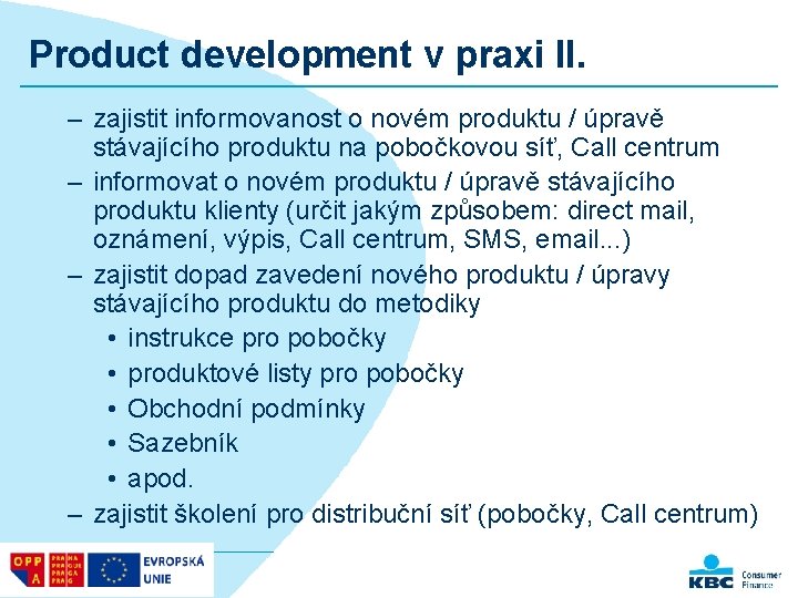 Product development v praxi II. – zajistit informovanost o novém produktu / úpravě stávajícího