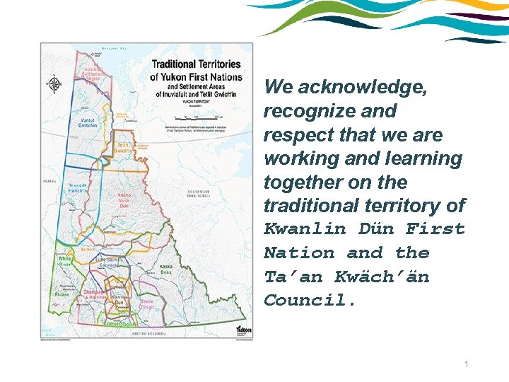 We acknowledge, recognize and respect that we are working and learning together on the