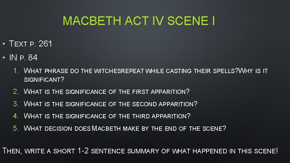 MACBETH ACT IV SCENE I • TEXT P. 261 • IN P. 84 1.