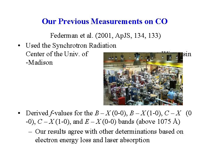 Our Previous Measurements on CO Federman et al. (2001, Ap. JS, 134, 133) •