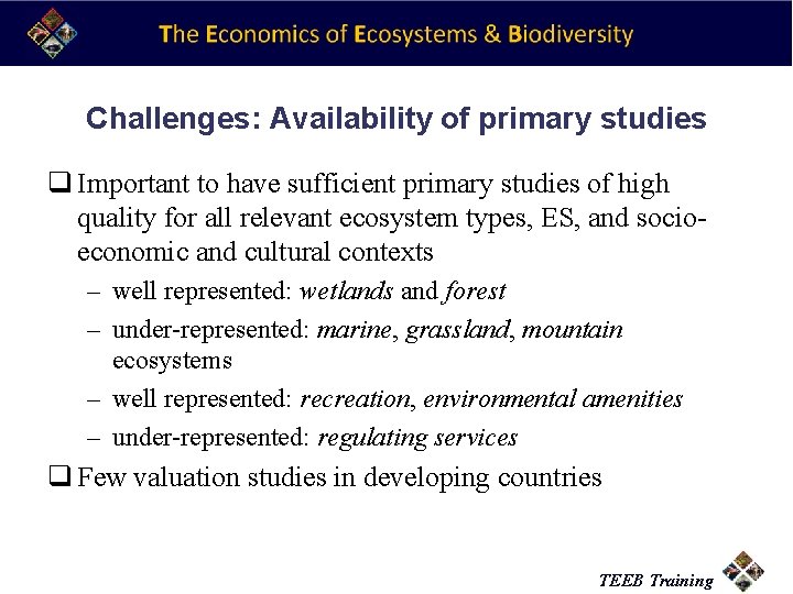 Challenges: Availability of primary studies q Important to have sufficient primary studies of high