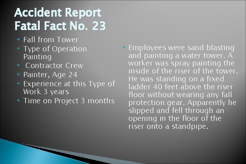 Accident Report Fatal Fact No. 23 Fall from Tower Type of Operation: Painting Contractor