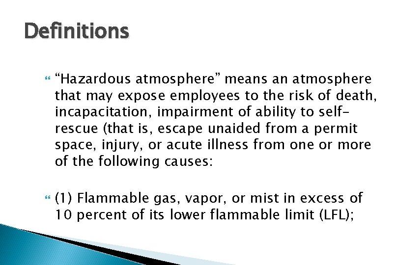 Definitions “Hazardous atmosphere” means an atmosphere that may expose employees to the risk of