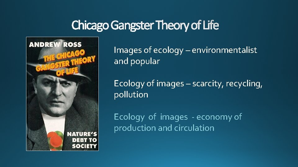 Chicago Gangster Theory of Life Images of ecology – environmentalist and popular Ecology of