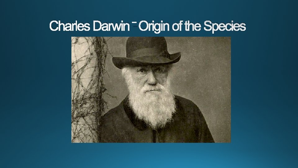 Charles Darwin – Origin of the Species 