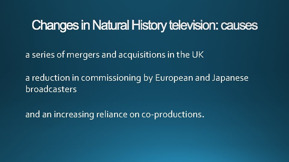 Changes in Natural History television: causes a series of mergers and acquisitions in the