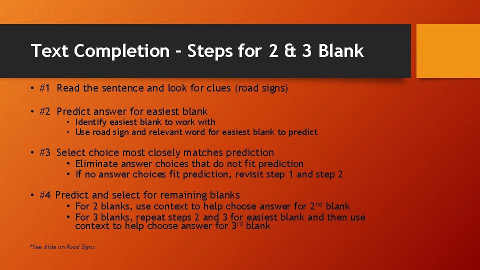 Text Completion – Steps for 2 & 3 Blank • #1 Read the sentence