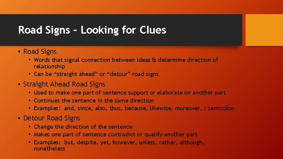 Road Signs – Looking for Clues • Road Signs • Words that signal connection
