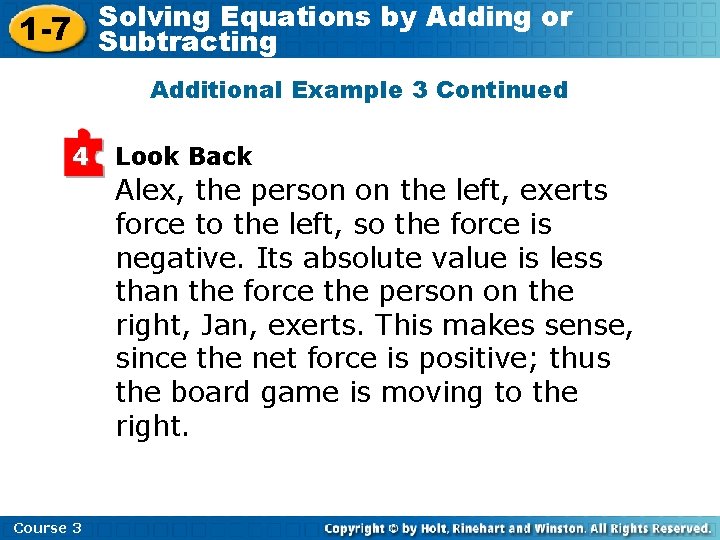 Solving Equations by Adding or 1 -7 Subtracting Additional Example 3 Continued 4 Look