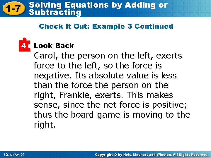 Solving Equations by Adding or 1 -7 Subtracting Check It Out: Example 3 Continued