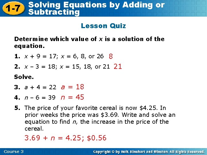Solving Equations by Adding or 1 -7 Subtracting Lesson Quiz Determine which value of