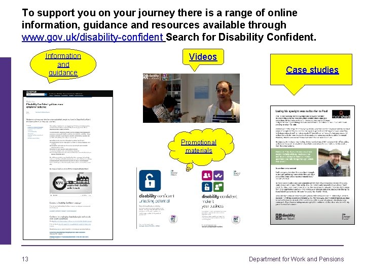 To support you on your journey there is a range of online information, guidance