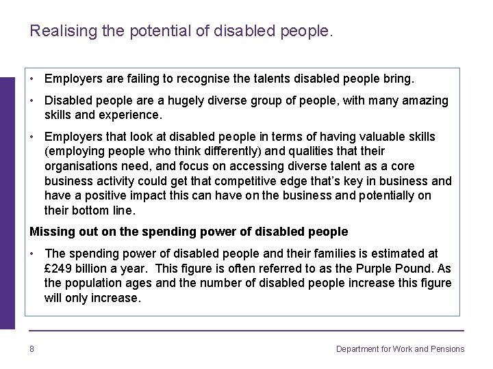 Realising the potential of disabled people. • Employers are failing to recognise the talents