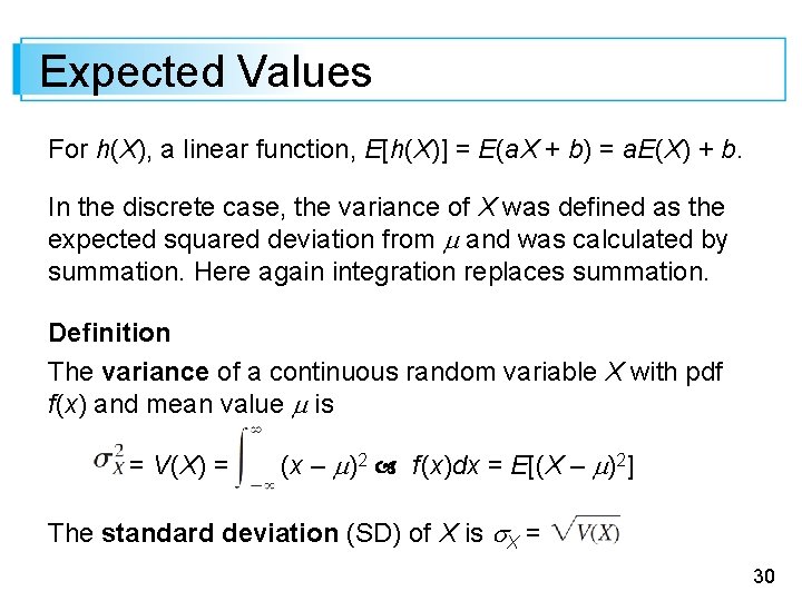 Expected Values For h(X), a linear function, E[h(X)] = E(a. X + b) =