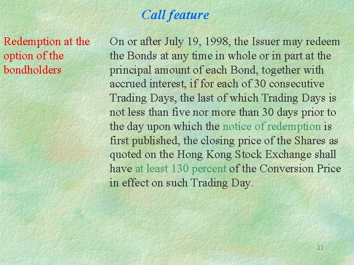 Call feature Redemption at the option of the bondholders On or after July 19,