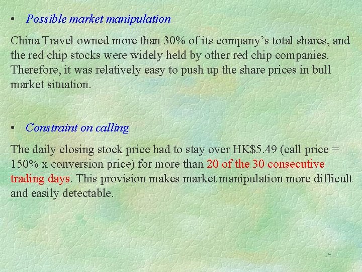  • Possible market manipulation China Travel owned more than 30% of its company’s