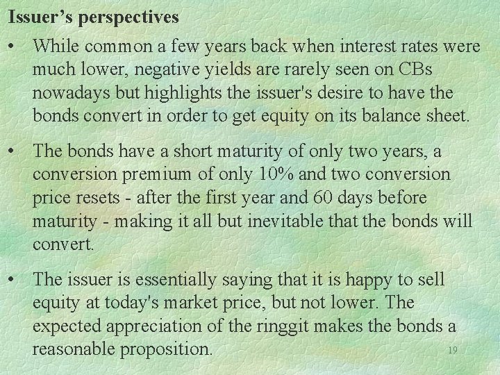 Issuer’s perspectives • While common a few years back when interest rates were much