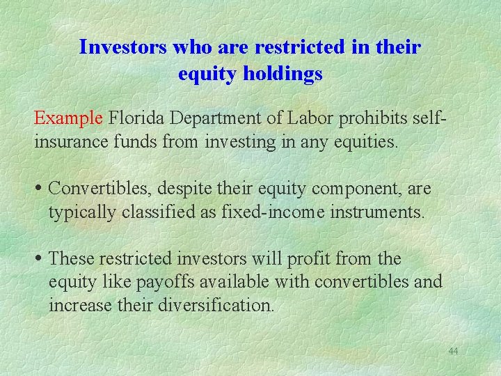 Investors who are restricted in their equity holdings Example Florida Department of Labor prohibits