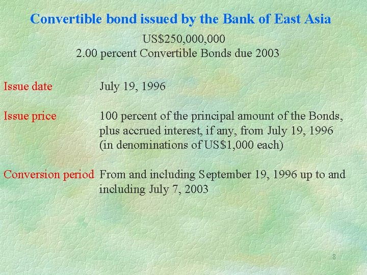 Convertible bond issued by the Bank of East Asia US$250, 000 2. 00 percent