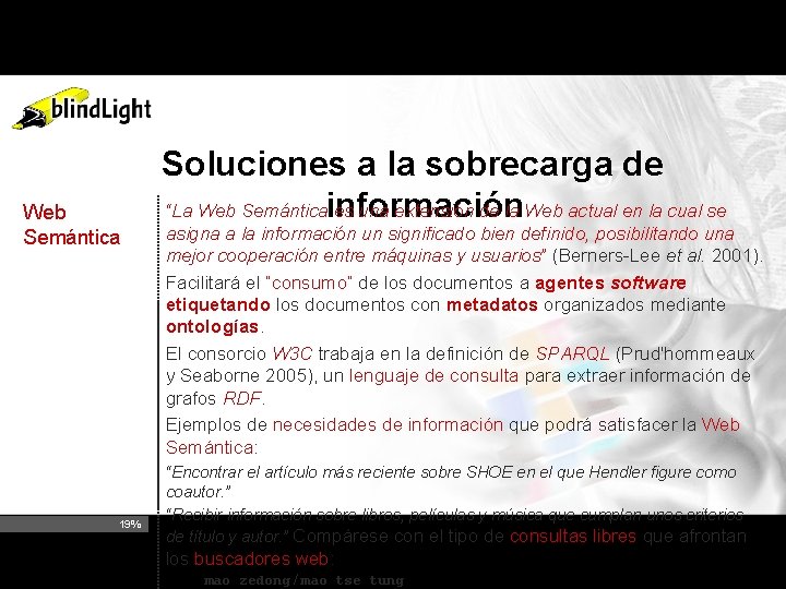 Web Semántica 19% Soluciones a la sobrecarga de “La Web Semánticainformación es una extensión