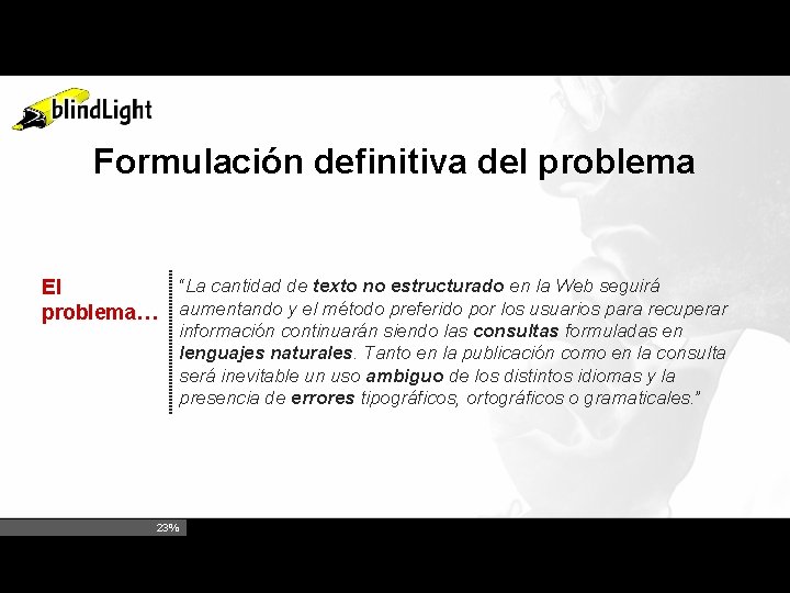 Formulación definitiva del problema “La cantidad de texto no estructurado en la Web seguirá